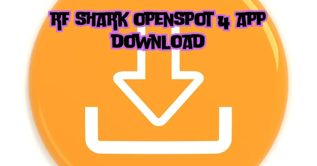 rf shark openspot 4 app download