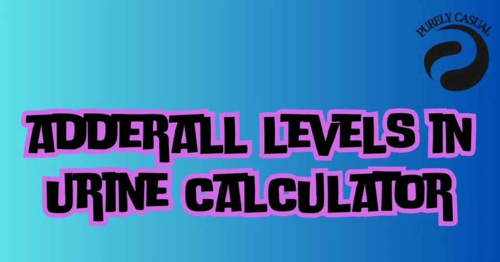 adderall levels in urine calculator